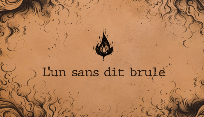 L’un sans dit Brûle